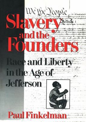 Slavery and the Founders: Dilemmas of Jefferson... 1563245906 Book Cover