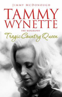 Tammy Wynette: Tragic Country Queen. Jimmy McDo... 1847370624 Book Cover