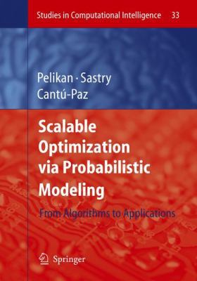 Scalable Optimization Via Probabilistic Modelin... 3642071163 Book Cover