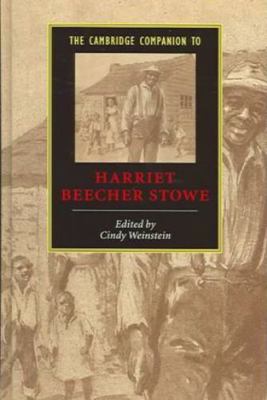 The Cambridge Companion to Harriet Beecher Stowe 052182592X Book Cover