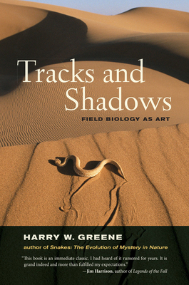 Tracks and Shadows: Field Biology as Art 0520232755 Book Cover