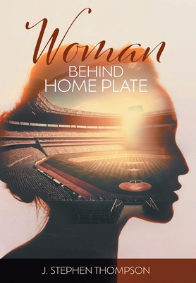 Woman Behind Home Plate 1039175732 Book Cover