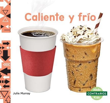 Caliente Y Frio (Hot and Cold) [Spanish] 1532187343 Book Cover
