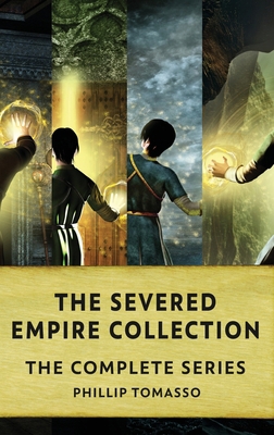 The Severed Empire Collection: The Complete Series 4824157412 Book Cover