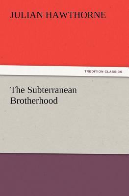 The Subterranean Brotherhood 384243345X Book Cover