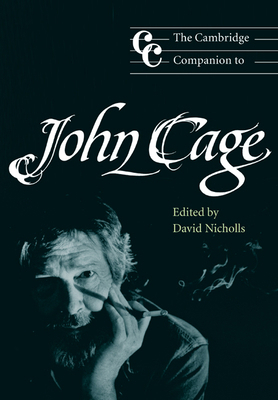 The Cambridge Companion to John Cage 0521789680 Book Cover