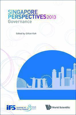 Singapore Perspectives 2013: Governance 9814520748 Book Cover