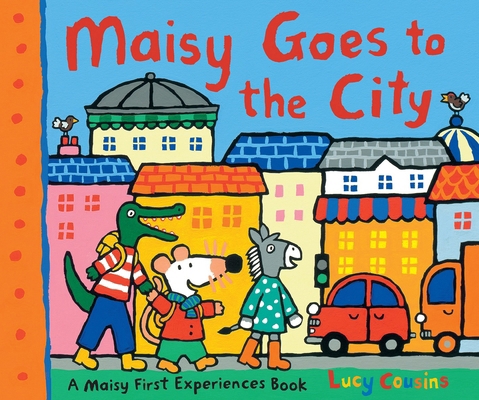 Maisy Goes to the City: A Maisy First Experienc... 0763668346 Book Cover