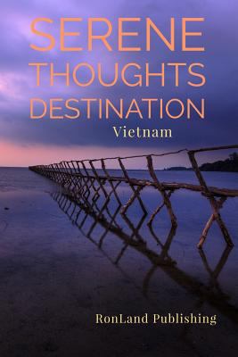 Serene Thoughts: Vietnam 1798783886 Book Cover