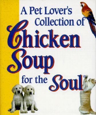 Pet Lovers Collection of Chicken Soup for the S 0740711415 Book Cover