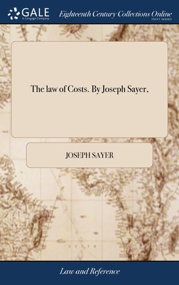 The law of Costs. By Joseph Sayer, 1385248149 Book Cover