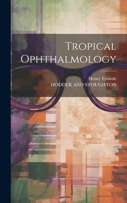 Tropical Ophthalmology 1019598832 Book Cover