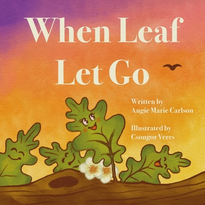When Leaf Let Go B0DMH5L4ZL Book Cover