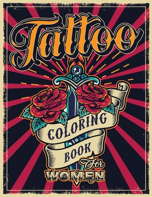 Tattoo Coloring Book for Women: An Adult Colori... [Large Print] 1801010668 Book Cover
