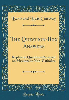 The Question-Box Answers: Replies to Questions ... 0331507153 Book Cover