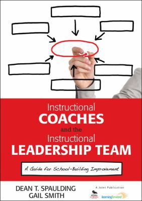 Instructional Coaches and the Instructional Lea... 1452226385 Book Cover