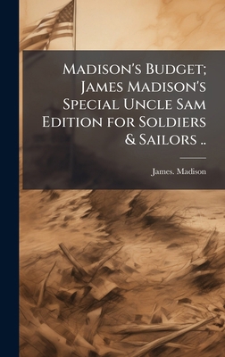 Madison's Budget; James Madison's Special Uncle... 1025161629 Book Cover