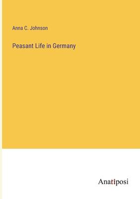 Peasant Life in Germany 3382314169 Book Cover
