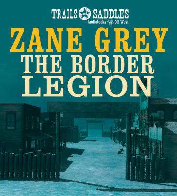 The Border Legion 1480580562 Book Cover