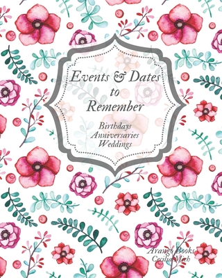 Events and Dates to Remember: Birthdays Anniver... [Large Print] 1675997861 Book Cover