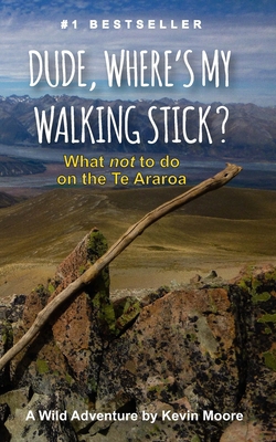 Dude, Where's My Walking Stick? B08VBS3XN7 Book Cover