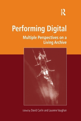 Performing Digital: Multiple Perspectives on a ... 036759899X Book Cover