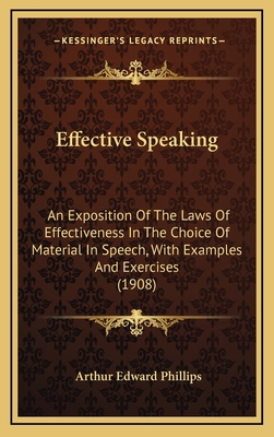 Effective Speaking: An Exposition Of The Laws O... 1165360659 Book Cover