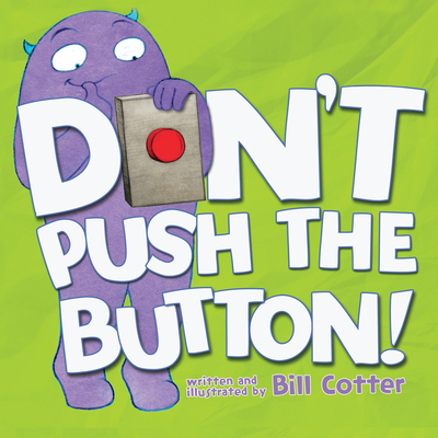 Don't Push the Button! 1492619647 Book Cover