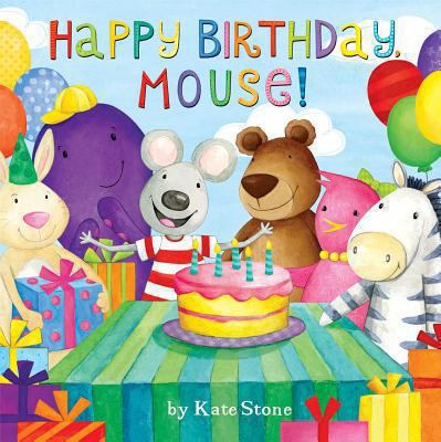 Happy Birthday, Mouse! 1449443877 Book Cover