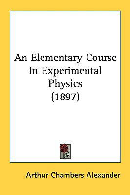 An Elementary Course in Experimental Physics (1... 1161779981 Book Cover