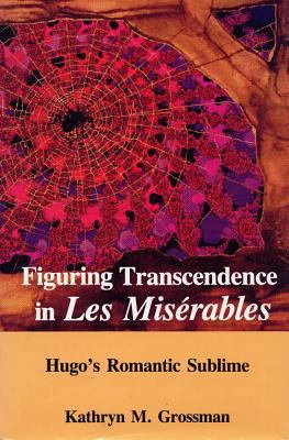 Figuring Transcendence in Les Miserables: Hugo'... 080931889X Book Cover