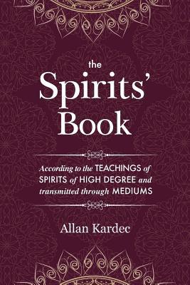 The Spirits' Book: Containing the Principles of... 1788940016 Book Cover