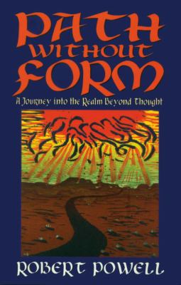 Path Without Form: A Journey into the Realm Bey... 188499721X Book Cover