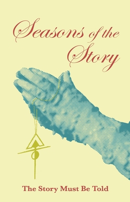 Seasons of the Story B09K1Z2QRC Book Cover