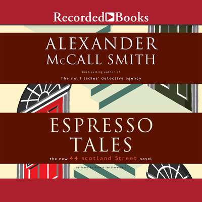 Espresso Tales: The New 44 Scotland Street Novel 1419396145 Book Cover