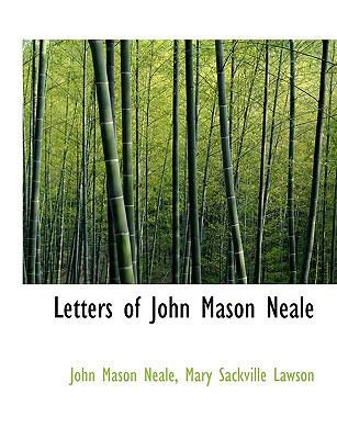 Letters of John Mason Neale 1116189569 Book Cover
