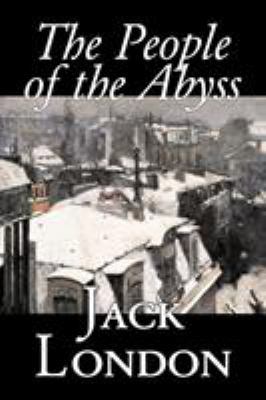 The People of the Abyss by Jack London, Nonfict... 1598189735 Book Cover