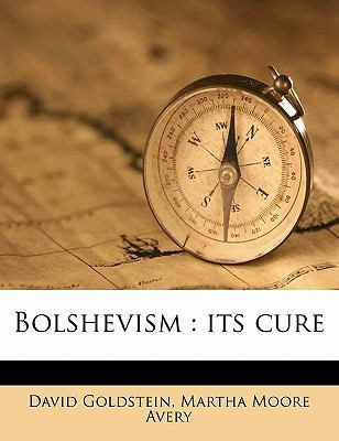 Bolshevism: Its Cure 1171606532 Book Cover