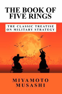 The Book of Five Rings: The Classic Treatise on... 1434404358 Book Cover