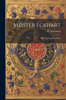 Meister Eckhart: Eine Theologische Studie [German] 1021560871 Book Cover