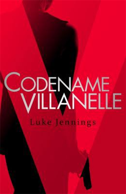 Codename Villanelle: The basis for Killing Eve,... 1473666392 Book Cover