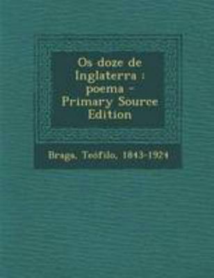 OS Doze de Inglaterra: Poema - Primary Source E... [Portuguese] 1295052873 Book Cover