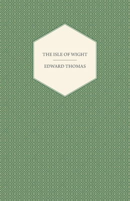 The Isle of Wight 1444659065 Book Cover