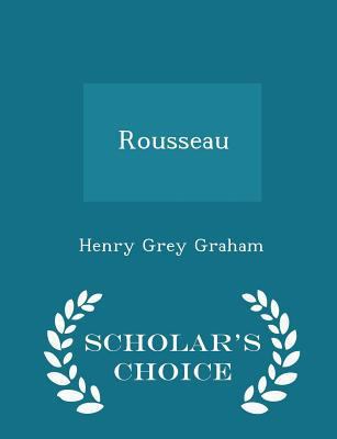 Rousseau - Scholar's Choice Edition 1296191494 Book Cover