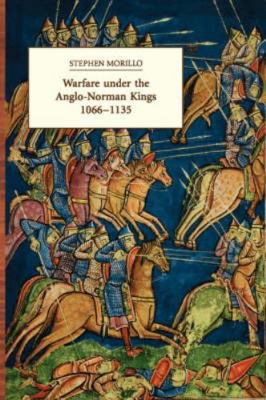 Warfare Under the Anglo-Norman Kings 1066-1135 0851156894 Book Cover