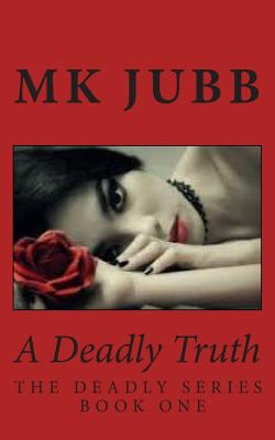 A Deadly Truth 1495448932 Book Cover
