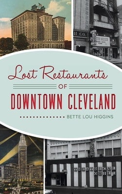 Lost Restaurants of Downtown Cleveland 1540249611 Book Cover