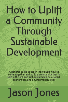 How to Uplift a Community Through Sustainable D...            Book Cover