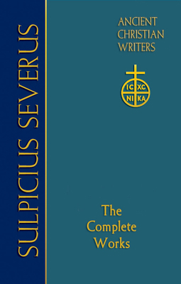 70. Sulpicius Severus: The Complete Works 0809106205 Book Cover