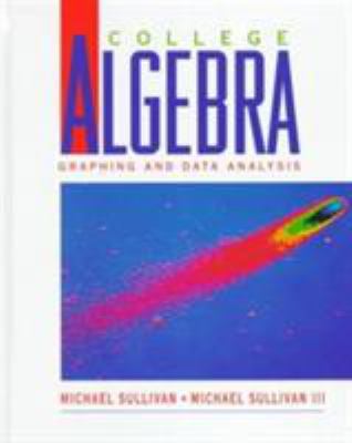 College Algebra Graphing and Data Analysis 0137784732 Book Cover